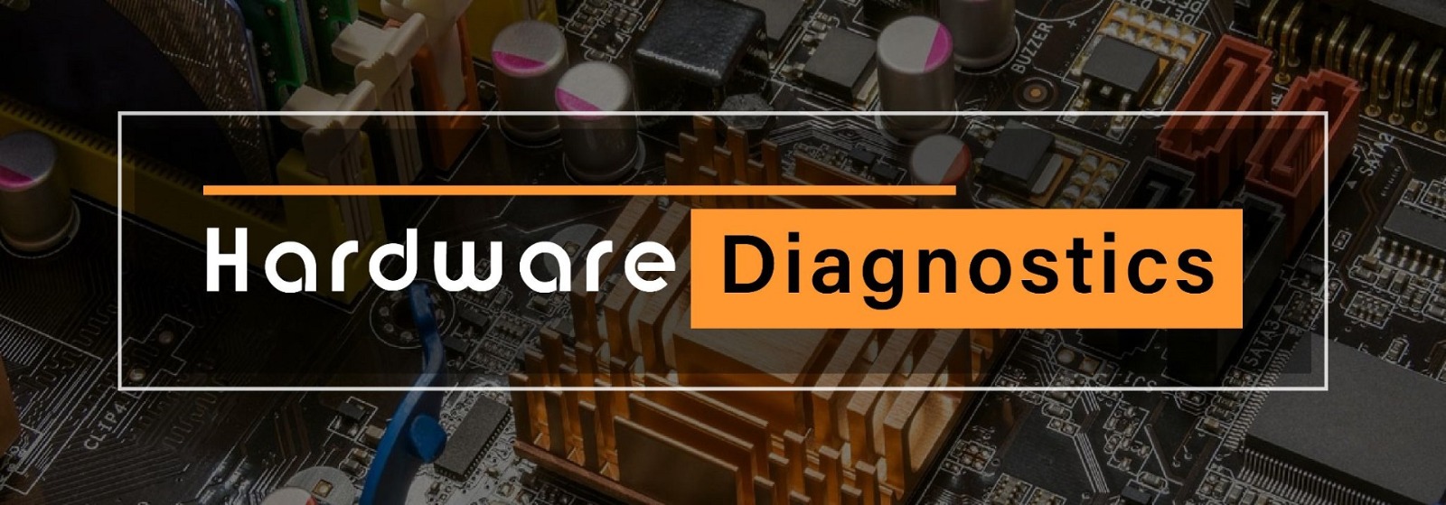 Hardware Diagnostics